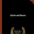 Cover Art for 9781374893627, Sylvie and Bruno by Lewis Carroll