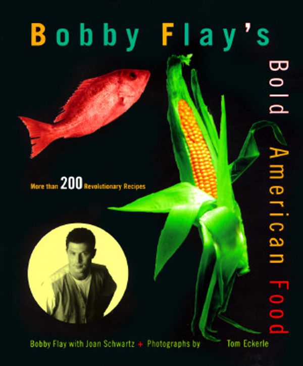 Cover Art for 9780446517249, Bobby Flay's Bold American Food by Bobby Flay