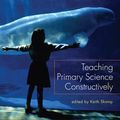 Cover Art for 9780170111676, Teaching Primary Science Constructively by Keith Skamp