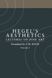 Cover Art for 8580000656398, Hegel's Aesthetics: Lectures on Fine Art, Vol. I by Georg Wilhelm Friedrich Hegel, G. W. f. Hegel