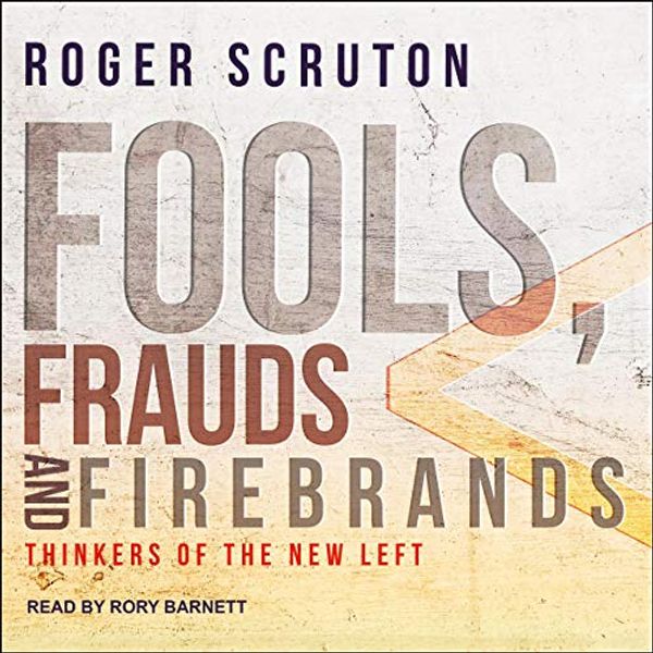 Cover Art for 9781665250542, Fools, Frauds and Firebrands by Roger Scruton