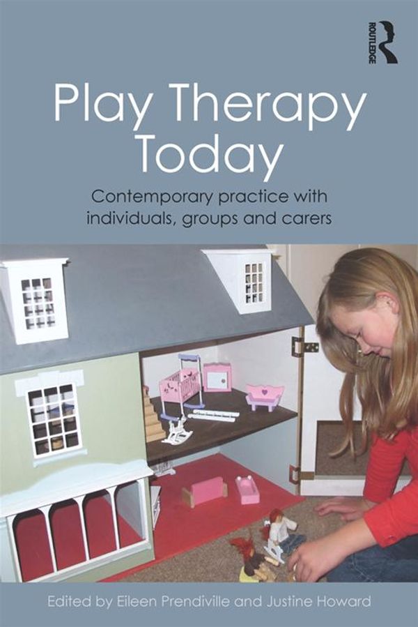 Cover Art for 9781135009045, Play Therapy Today by Eileen Prendiville, Justine Howard