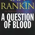 Cover Art for 9781590864913, A Question of Blood by Ian Rankin