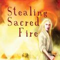 Cover Art for 9781904853886, Stealing Sacred Fire by Storm Constantine