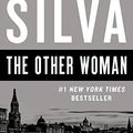 Cover Art for B0739Z4XJ9, The Other Woman: A Novel by Daniel Silva