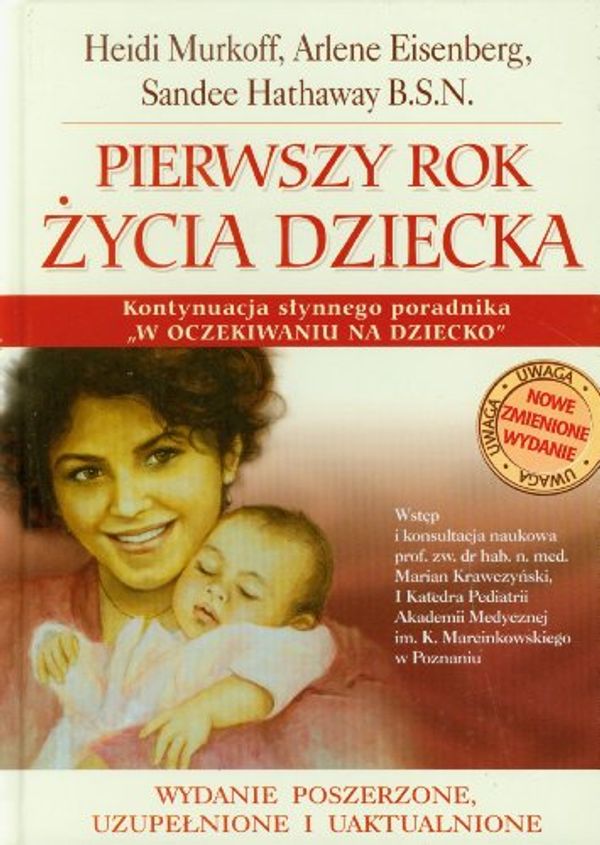 Cover Art for 9788373016675, Pierwszy rok zycia dziecka by Arlene Eisenberg, Sandee E. Hathaway, Heidi E. Murkoff