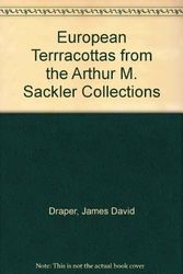 Cover Art for 9780870992650, European Terrracottas from the Arthur M. Sackler Collections by James David Draper