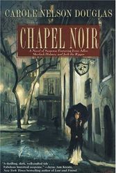 Cover Art for 9780312854935, Chapel Noir by Carole Nelson Douglas