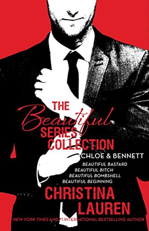 Cover Art for 9781501136313, The Beautiful Series CollectionChloe & Bennett: Beautiful Bastard, Beautiful B... by Christina Lauren