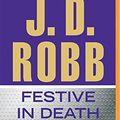 Cover Art for 9781480511682, Festive in Death by J. D. Robb