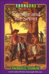 Cover Art for 9780840741332, Frankie and the Secret (The Younguns, Bk. 2) by Thomas L. Tedrow