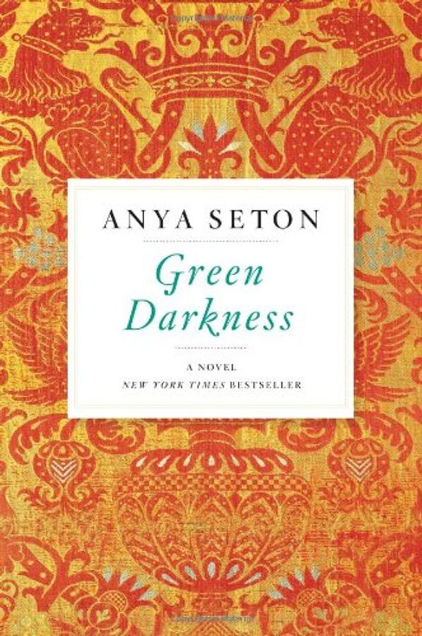 Cover Art for 9781556525766, Green Darkness by Anya Seton