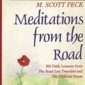 Cover Art for 9781846045424, Meditations From The Road: 365 Daily Lessons From The Road Less Travelled and The Different Drum by M. Scott Peck