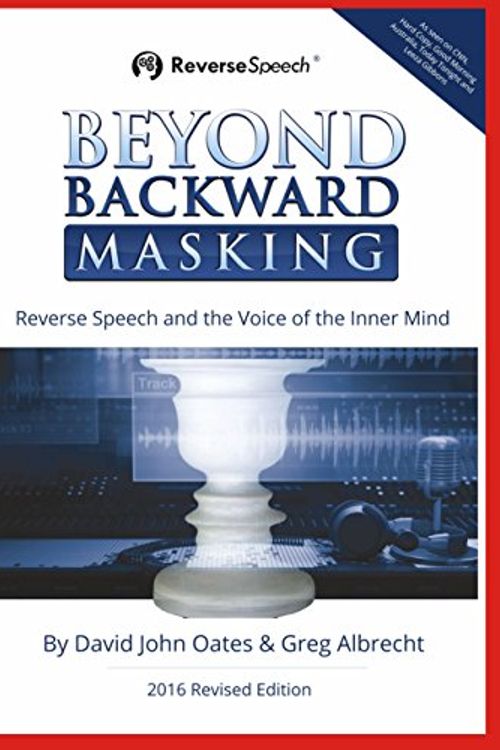 Cover Art for 9780731611621, Beyond backward masking : reverse speech and the voice of the inner mind by David and Albrecht, Greg Oates