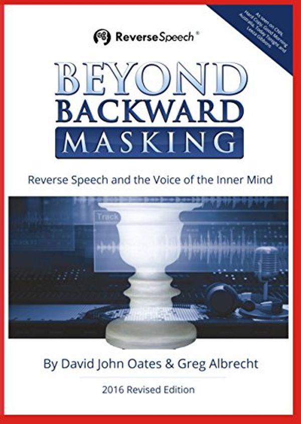 Cover Art for 9780731611621, Beyond backward masking : reverse speech and the voice of the inner mind by David and Albrecht, Greg Oates