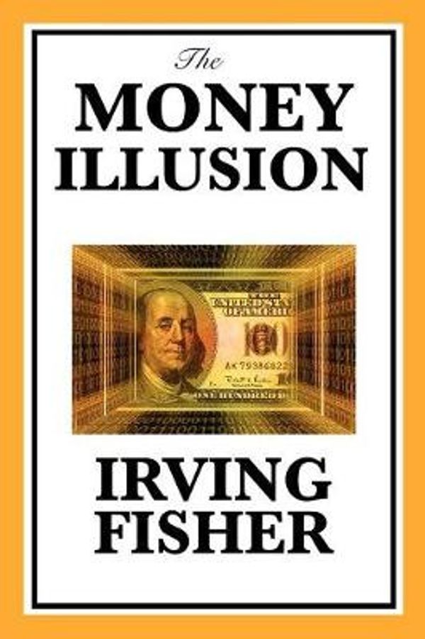 Cover Art for 9781617201790, Money Illusion by Irving Fisher