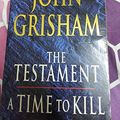 Cover Art for 9780091890971, The Testament a Time to Kill by John Grisham