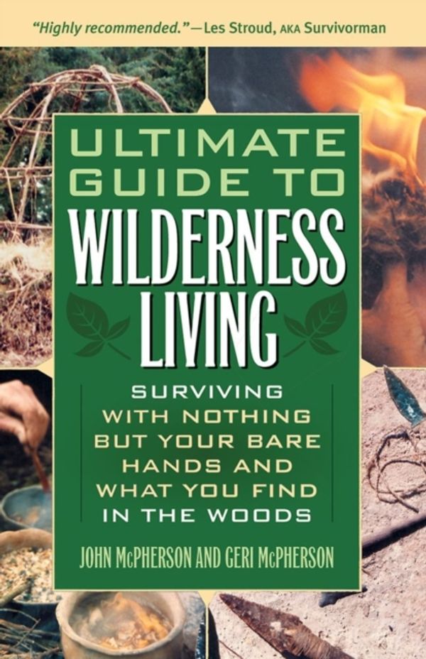 Cover Art for 9781569756508, Ultimate Guide to Wilderness Living by John McPherson