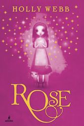 Cover Art for 9788427203310, Rose Collection - 4 Books, RRP £23.96 (Rose; Rose and the Lost Princess; Rose and the Magician's Mask; Rose and the Silver Ghost) by Holly Webb