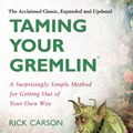 Cover Art for 9780061977862, Taming Your Gremlin (Revised Edition) by Rick Carson