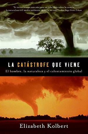 Cover Art for 9780061713514, La Catastrofe Que Viene by Elizabeth Kolbert