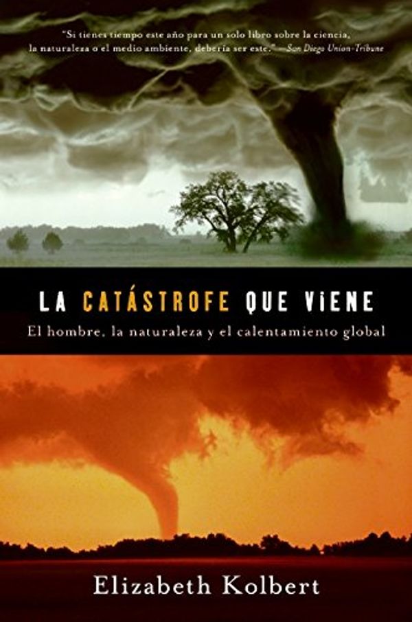 Cover Art for 9780061713514, La Catastrofe Que Viene by Elizabeth Kolbert