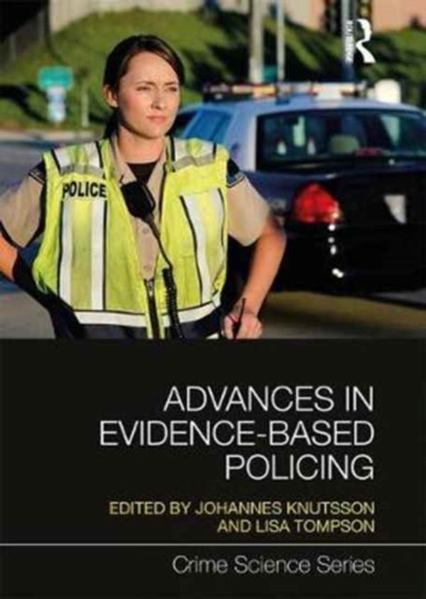 Cover Art for 9781138698734, Advances in Evidence Based Policing (Crime Science) by Johannes Knutsson