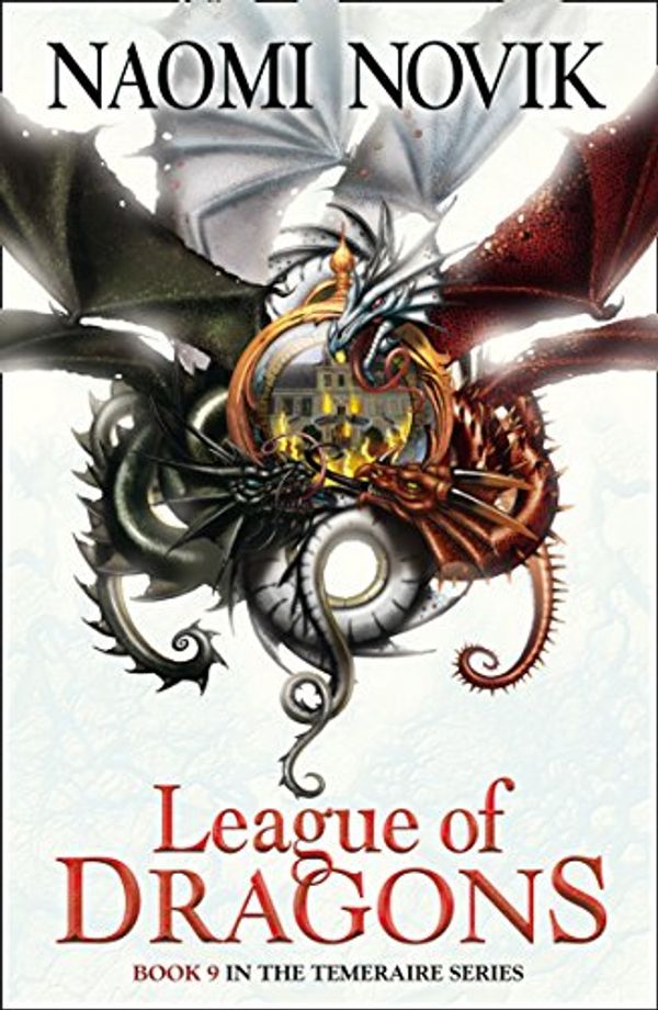 Cover Art for B017OLASPY, League of Dragons (The Temeraire Series, Book 9) by Naomi Novik