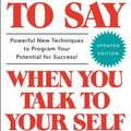 Cover Art for 9781501171994, What to Say When You Talk to Your Self by Helmstetter