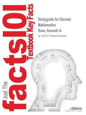 Cover Art for 9781428834569, Studyguide for Discrete Mathematics by Kenneth A. Ross, ISBN 9780130652478 by Cram101 Textbook Reviews