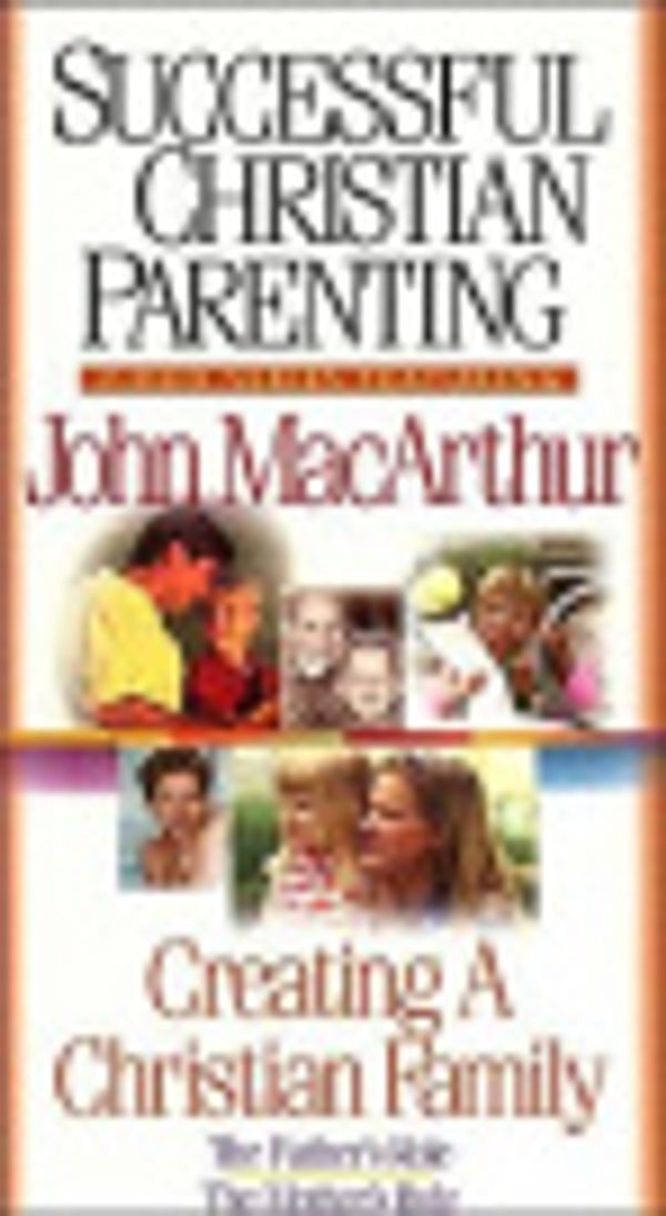 Cover Art for 9780849986932, Successful Christian Parenting Series by Dr John F MacArthur, Jr