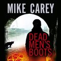 Cover Art for B07JGCPKMP, Dead Men's Boots: Felix Castor Novel, Book 3 by Mike Carey