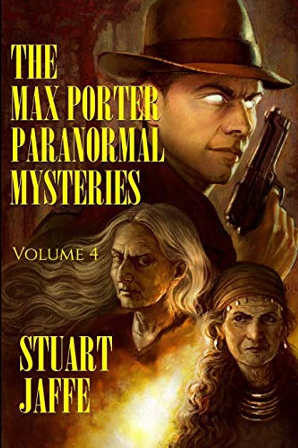 Cover Art for 9798677251382, The Max Porter Paranormal Mysteries: Volume 4 by Stuart Jaffe