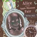 Cover Art for 9781742535111, Our Australian Girl: Alice and the Apple Blossom Fair (Book 2) (eBook) by Davina Bell, Lucia Masciullo
