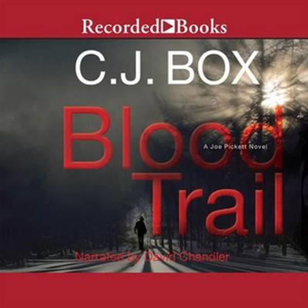 Cover Art for 9781436105095, Blood Trail by C.j. Box