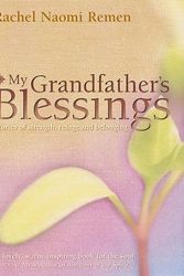 Cover Art for 9780007107636, My Grandfathers Blessings by Rachel Naomi Remen
