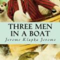 Cover Art for 9781546451402, Three Men in a Boat by Jerome Klapka Jerome