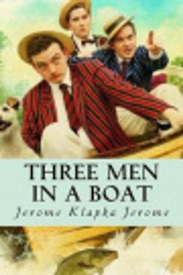 Cover Art for 9781546451402, Three Men in a Boat by Jerome Klapka Jerome