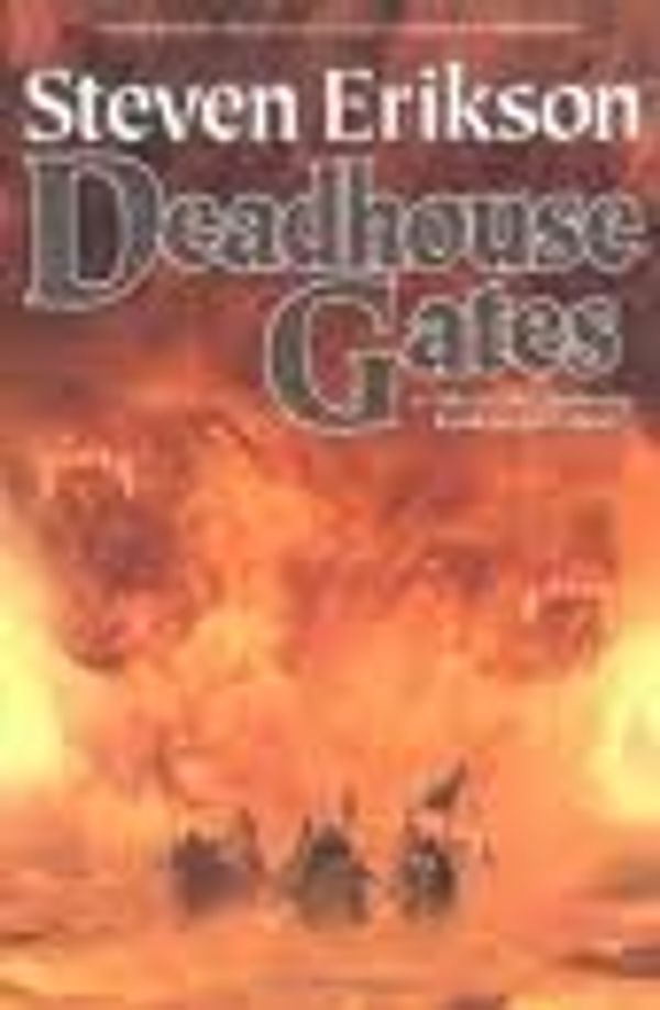 Cover Art for B004VDEMGU, Deadhouse Gates (The Malazan Book of the Fallen, Book 2) 1st (first) edition Text Only by Steven Erikson