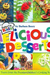 Cover Art for 9781586853655, Batter Up Kids: Delicious Desserts by Barbara Beery