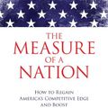 Cover Art for B008JGTSZU, The Measure of a Nation: How to Regain America's Competitive Edge and Boost Our Global Standing by Friedman, Howard Steven