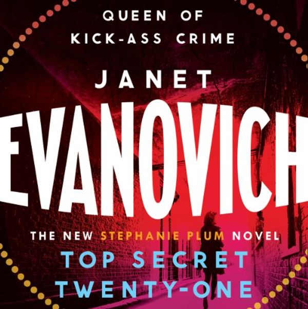 Cover Art for B00NPAXTN2, Top Secret Twenty-One: Stephanie Plum, Book 21 by Janet Evanovich