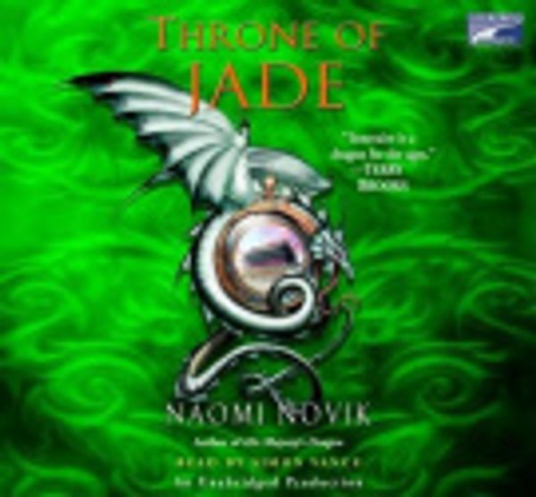 Cover Art for 9781415940174, Throne of Jade by Naomi Novik