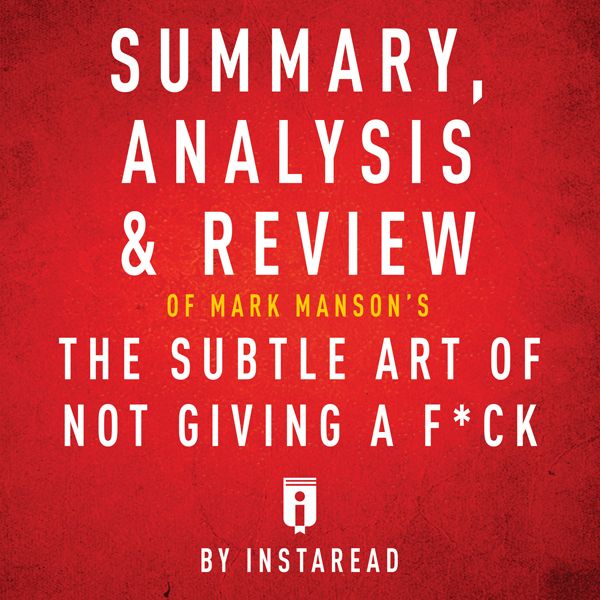 Cover Art for B01MS0BYAF, Summary, Analysis & Review of Mark Manson's The Subtle Art of Not Giving a F--k by Unknown
