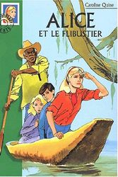 Cover Art for 9782012006942, Alice et le flibustier by Caroline Quine