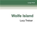 Cover Art for 9780369327703, Wolfe Island by Lucy Treloar
