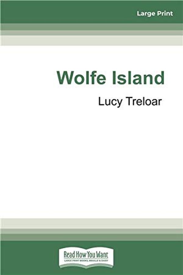Cover Art for 9780369327703, Wolfe Island by Lucy Treloar