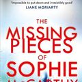 Cover Art for 9781405939560, Missing Pieces of Sophie McCarthy The by B M. Carroll