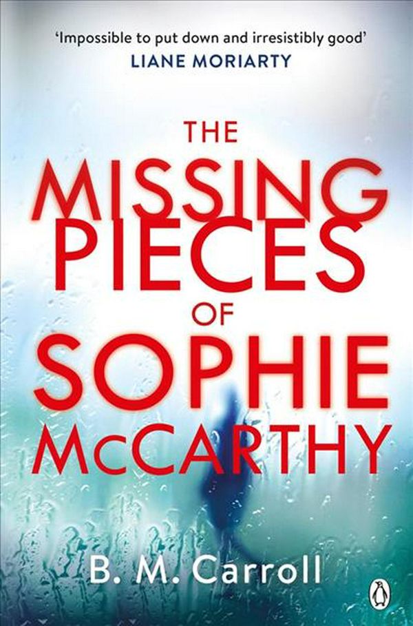 Cover Art for 9781405939560, Missing Pieces of Sophie McCarthy The by B M. Carroll