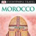 Cover Art for 9780756685812, DK Eyewitness Travel Guide: Morocco by DK Publishing